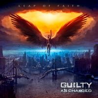 Guilty As Charged - Leap of Faith